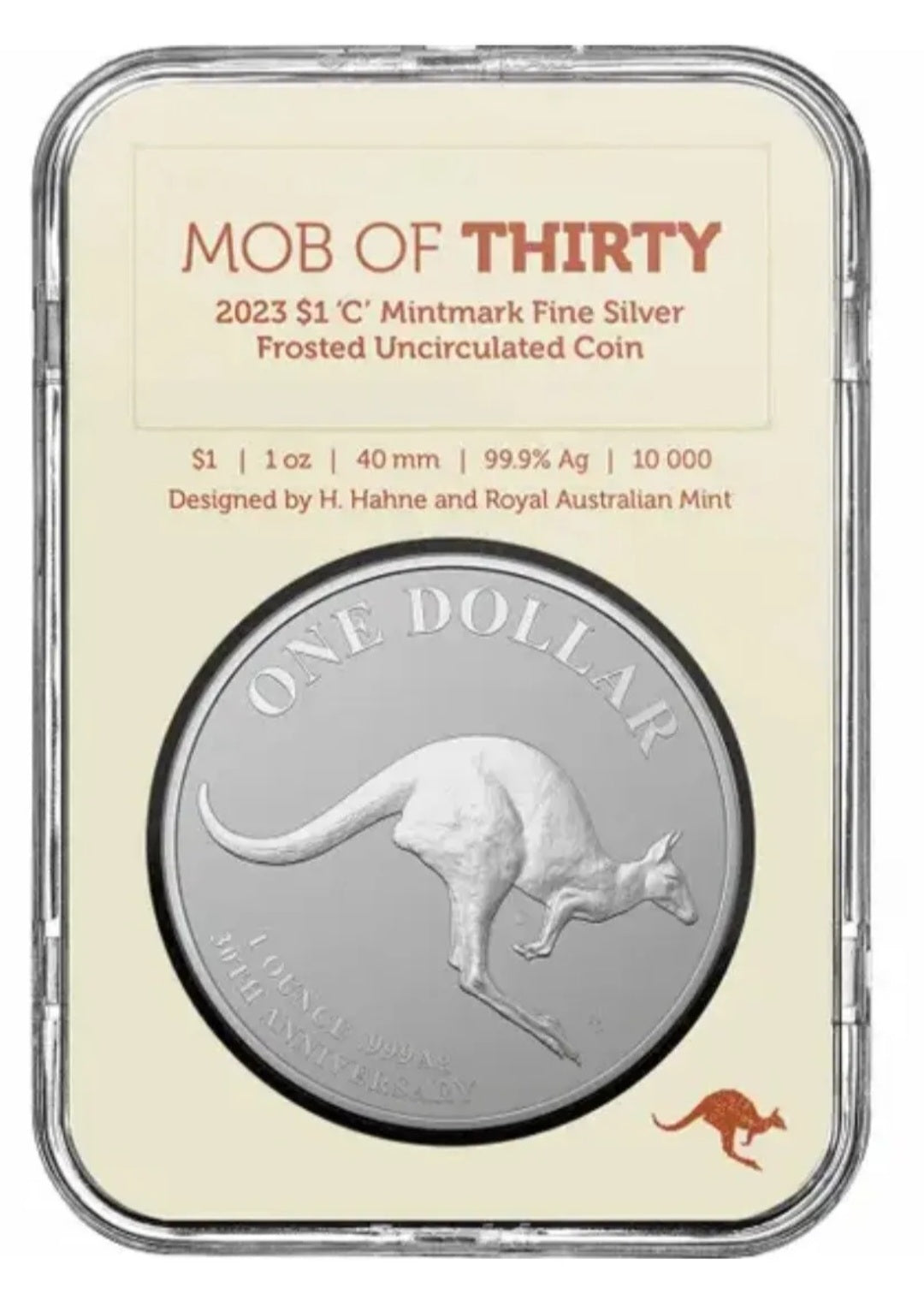 Kangaroo Series 30th Anni Mob of Thirty $1 1oz ‘C’ Mintmark Fine Silver FR